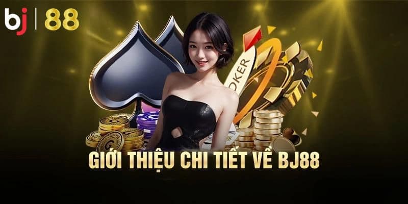 Giới thiệu thiên đường cá cược BJ 88